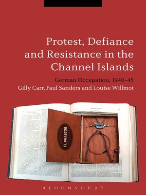 cover image of Protest, Defiance and Resistance in the Channel Islands